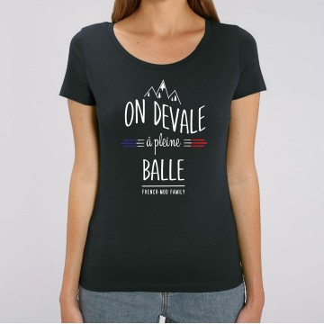 TSHIRT "ON DEVALE A PLEINE BALLE" Femme