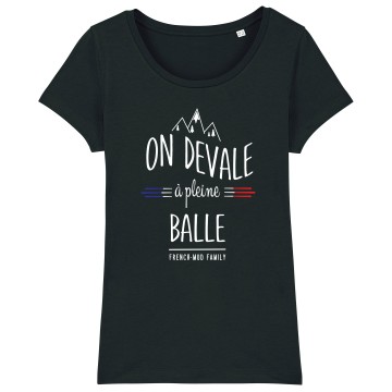 TSHIRT Femme ON DEVALE A PLEINE BALLE