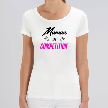 TSHIRT "MAMAN DE COMPETITION" Femme