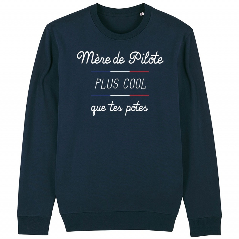 SWEAT Femme MERE DE PILOTE PLUS COOL QUE TES POTES SWEAT Femme MERE DE PILOTE PLUS COOL QUE TES POTES