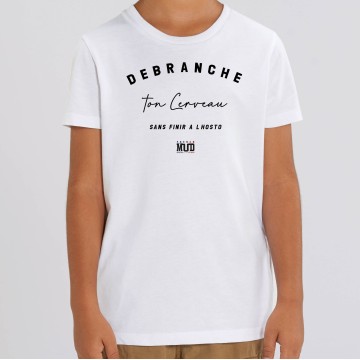 TSHIRT "DEBRANCHE TON CERVEAU" Enfant