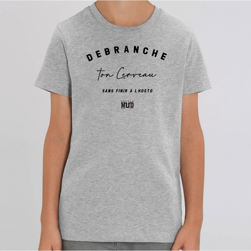 TSHIRT Enfant DEBRANCHE TON CERVEAU