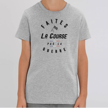 TSHIRT Enfant FAITES LA COURSE PAS LA GUERRE