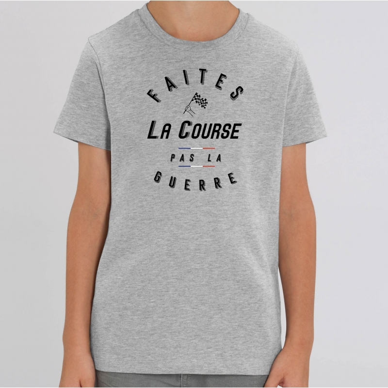 TSHIRT Enfant FAITES LA COURSE PAS LA GUERRE