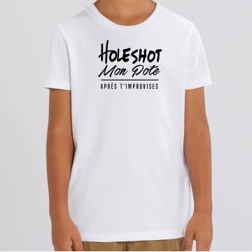 TSHIRT "HOLESHOT MON POTE" Enfant