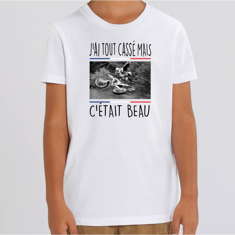 TSHIRT Enfant J'AI TOUT CASSE MAIS C'ETAIT BEAU TSHIRT Enfant J'AI TOUT CASSE MAIS C'ETAIT BEAU