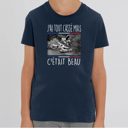 TSHIRT Enfant J'AI TOUT CASSE MAIS C'ETAIT BEAU