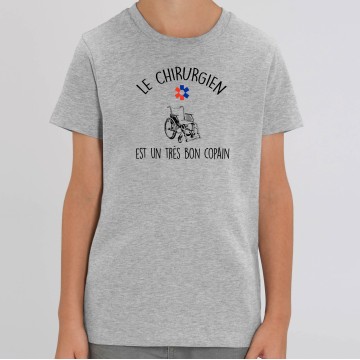 TSHIRT "LE CHIRURGIEN EST UN TRES BON COPAIN" Enfant