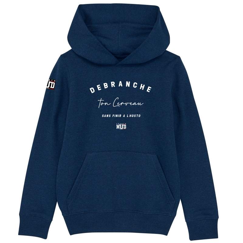 HOODIE Enfant DEBRANCHE TON CERVEAU