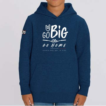 HOODIE "GO BIG OR GO HOME" Enfant