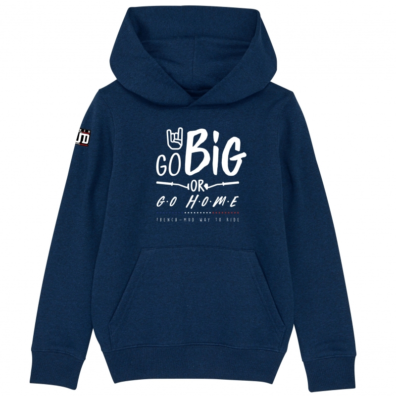 HOODIE Enfant GO BIG OR GO HOME