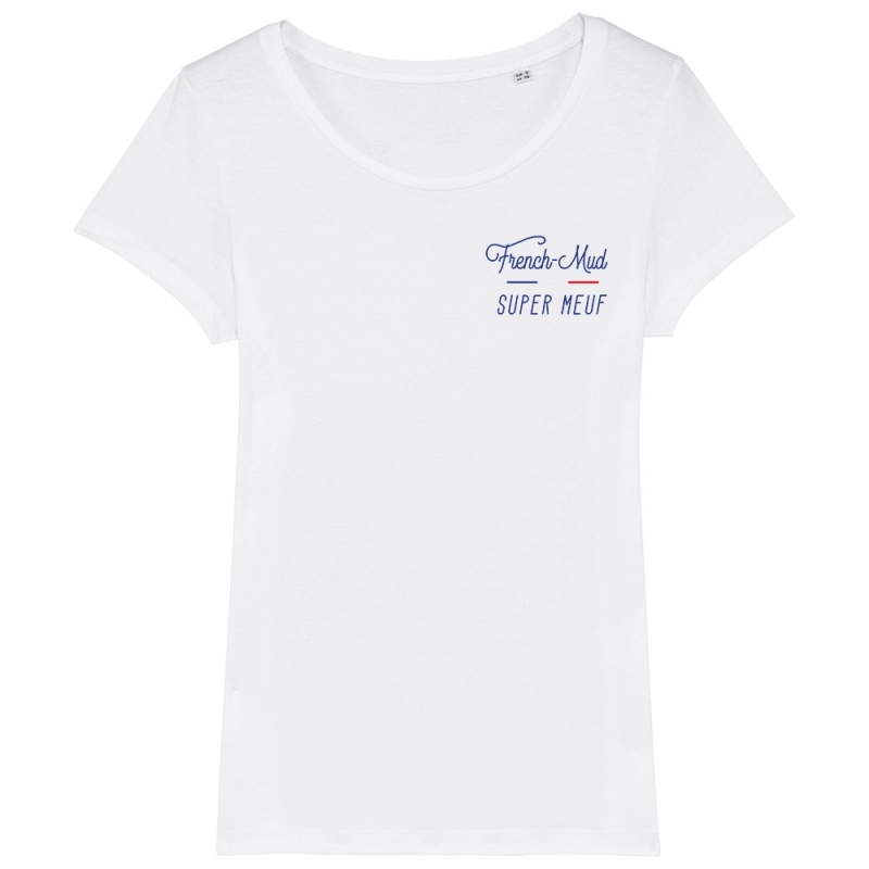 TSHIRT Femme FRENCH MUD SUPER MEUF TSHIRT Femme FRENCH MUD SUPER MEUF