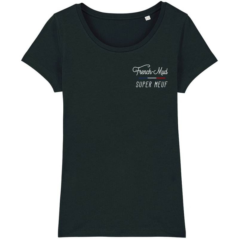 TSHIRT Femme FRENCH MUD SUPER MEUF TSHIRT Femme FRENCH MUD SUPER MEUF