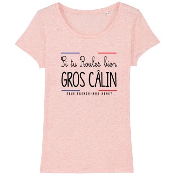 TSHIRT "SI TU ROULES BIEN GROS CALIN" Femme