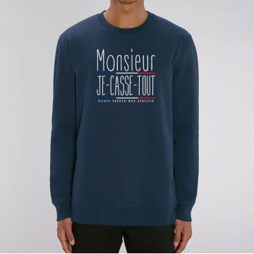 SWEAT "MR JE CASSE TOUT" Homme