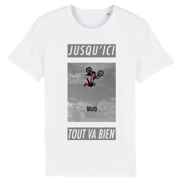 TSHIRT Unisexe JUSQU'ICI TOUT VA BIEN