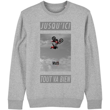 SWEAT Unisexe JUSQU'ICI TOUT VA BIEN