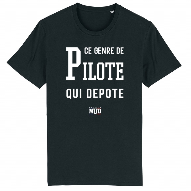 TSHIRT Unisexe CE GENRE DE PILOTE QUI DEPOTE
