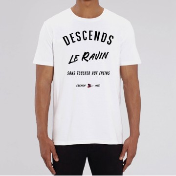 TSHIRT Unisexe DESCENDS LE RAVIN SANS TOUCHER AUX FREINS
