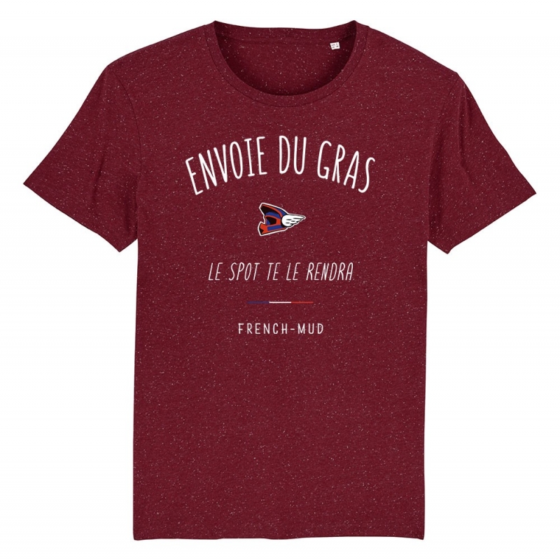TSHIRT Unisexe ENVOIE DU GRAS LE SPOT TE LE RENDRA