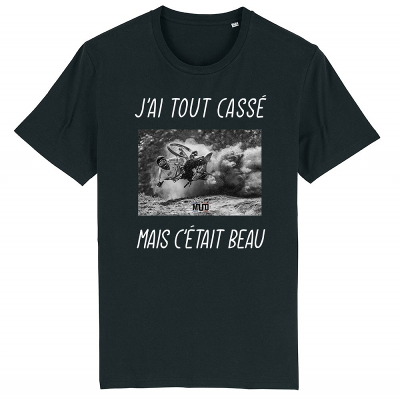 TSHIRT Unisexe J'AI TOUT CASSE MAIS C'ETAIT BEAU (VTT) TSHIRT Unisexe J'AI TOUT CASSE MAIS C'ETAIT BEAU (VTT)