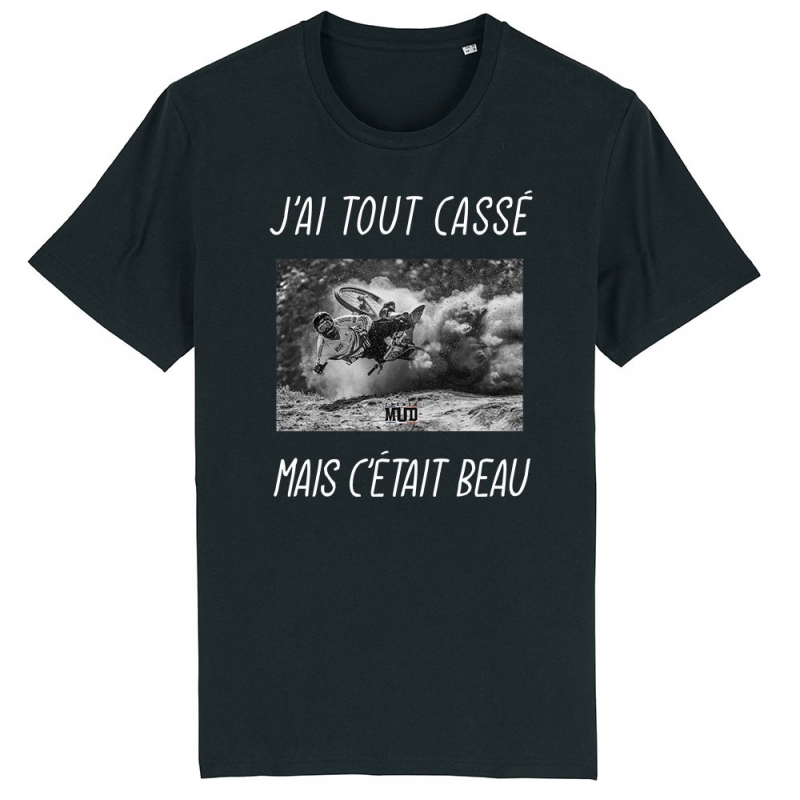 TSHIRT Unisexe J'AI TOUT CASSE MAIS C'ETAIT BEAU (VTT)