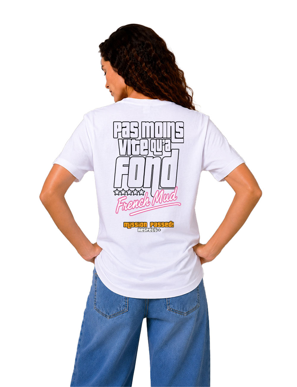 T-Shirt "Pas moins vite qu'à fond"