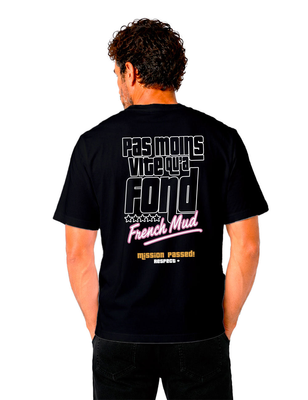 T-Shirt "Pas moins vite qu'à fond"