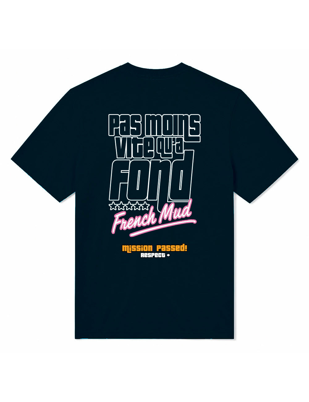 T-Shirt "Pas moins vite qu'à fond"