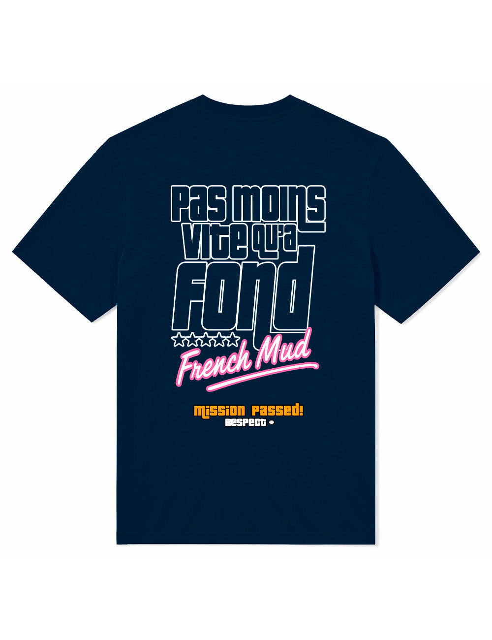 T-Shirt "Pas moins vite qu'à fond"