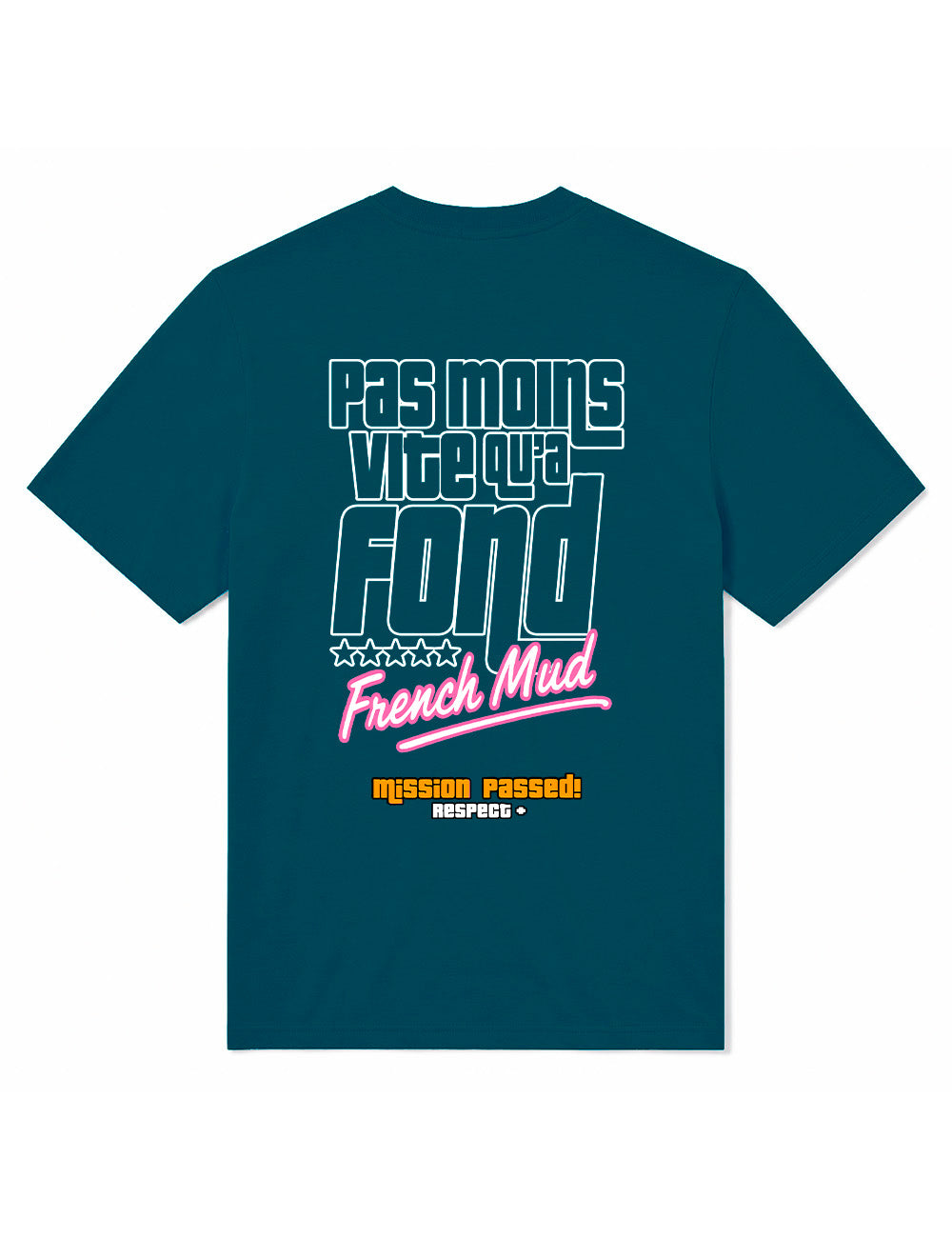 T-Shirt "Pas moins vite qu'à fond"