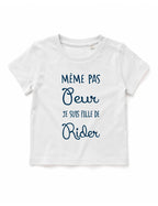 T-shirt bébé "Même pas peur je suis fille de rider"